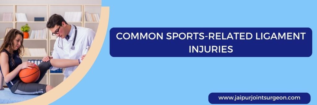 Common Sports-Related Ligament Injuries